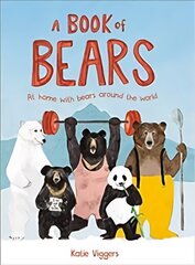 Book of Bears: At Home with Bears Around the World цена и информация | Книги для подростков и молодежи | pigu.lt