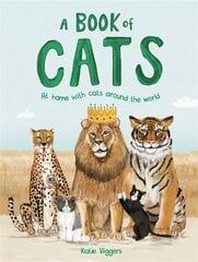 A Book of Cats: At home with cats around the world цена и информация | Книги для подростков и молодежи | pigu.lt