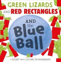 Green Lizards and Red Rectangles and the Blue Ball цена и информация | Книги для малышей | pigu.lt