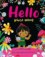 Hello: One magic word connects us all цена и информация | Книги для малышей | pigu.lt