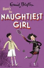 Naughtiest Girl: Here's The Naughtiest Girl: Book 4 цена и информация | Книги для подростков и молодежи | pigu.lt