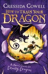 How to train your dragon: a hero's guide to deadly dragons kaina ir informacija | Knygos paaugliams ir jaunimui | pigu.lt