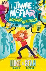 Jamie McFlair Vs The Boyband Generator: Book 1 цена и информация | Книги для подростков и молодежи | pigu.lt