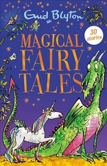 Magical Fairy Tales: Contains 30 classic tales kaina ir informacija | Knygos paaugliams ir jaunimui | pigu.lt