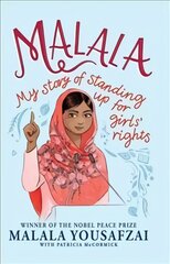 Malala: My Story of Standing Up for Girls' Rights; Illustrated Edition for Younger Readers kaina ir informacija | Knygos paaugliams ir jaunimui | pigu.lt