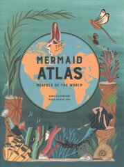 Mermaid Atlas: Merfolk of the World kaina ir informacija | Knygos paaugliams ir jaunimui | pigu.lt