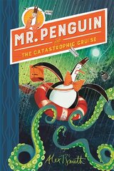 Mr Penguin and the Catastrophic Cruise: Book 3 цена и информация | Книги для подростков и молодежи | pigu.lt