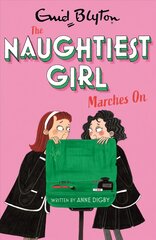 Naughtiest Girl: Naughtiest Girl Marches On: Book 10 kaina ir informacija | Knygos paaugliams ir jaunimui | pigu.lt