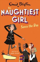 Naughtiest Girl: Naughtiest Girl Saves The Day: Book 7 kaina ir informacija | Knygos paaugliams ir jaunimui | pigu.lt