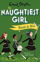 Naughtiest Girl: Naughtiest Girl Wants To Win: Book 9 kaina ir informacija | Knygos paaugliams ir jaunimui | pigu.lt