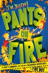 Fire Boy: Pants on Fire: Book 2 kaina ir informacija | Knygos paaugliams ir jaunimui | pigu.lt