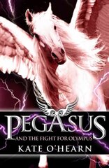 Pegasus and the Fight for Olympus: Book 2 kaina ir informacija | Knygos paaugliams ir jaunimui | pigu.lt