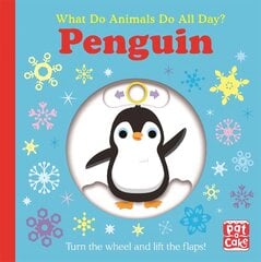 What Do Animals Do All Day?: Penguin: Lift the Flap Board Book kaina ir informacija | Knygos mažiesiems | pigu.lt