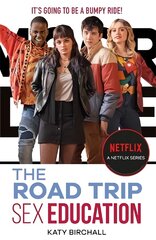 Sex Education: The Road Trip: as seen on Netflix kaina ir informacija | Knygos paaugliams ir jaunimui | pigu.lt