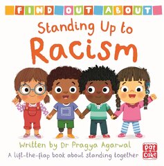 Find Out About: Standing Up to Racism: A lift-the-flap board book about standing together цена и информация | Книги для самых маленьких | pigu.lt