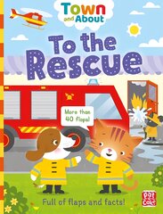 Town and About: To the Rescue: A board book filled with flaps and facts цена и информация | Книги для малышей | pigu.lt