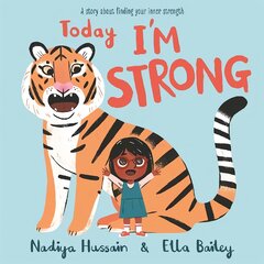 Today I'm Strong: A story about finding your inner strength цена и информация | Книги для малышей | pigu.lt