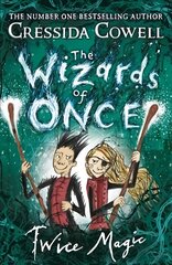 Wizards of Once: Twice Magic: Book 2 kaina ir informacija | Knygos paaugliams ir jaunimui | pigu.lt