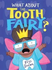 What About The Tooth Fairy? цена и информация | Книги для самых маленьких | pigu.lt