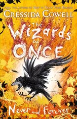 Wizards of Once: Never and Forever: Book 4 - winner of the British Book Awards 2022 Audiobook of the Year цена и информация | Книги для подростков  | pigu.lt