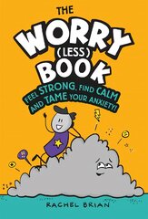 Worry (Less) Book: Feel Strong, Find Calm and Tame Your Anxiety цена и информация | Книги для подростков и молодежи | pigu.lt