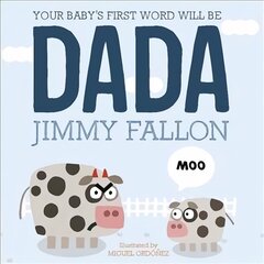 Your Baby's First Word Will Be Dada: Board Book kaina ir informacija | Knygos mažiesiems | pigu.lt