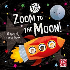 Space Baby: Zoom to the Moon!: A first shiny space adventure touch-and-feel board book цена и информация | Книги для малышей | pigu.lt