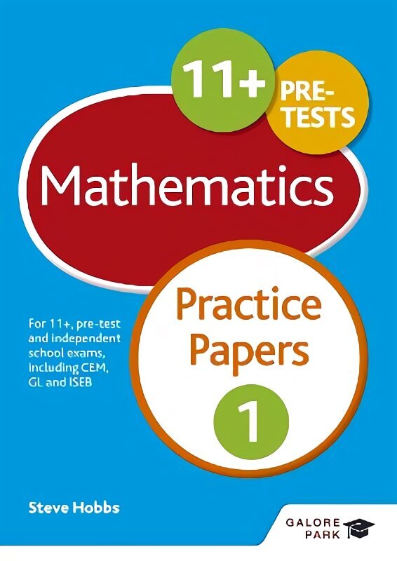 11+ Mathematics Practice Papers 1: For 11+, Pre-test and Independent School Exams Including CEM, GL and ISEB цена и информация | Knygos paaugliams ir jaunimui | pigu.lt