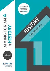 Aiming for an A in A-level History цена и информация | Книги по социальным наукам | pigu.lt