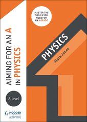 Aiming for an A in A-level Physics kaina ir informacija | Socialinių mokslų knygos | pigu.lt