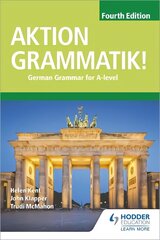 Aktion Grammatik! Fourth Edition: German Grammar for A Level kaina ir informacija | Užsienio kalbos mokomoji medžiaga | pigu.lt