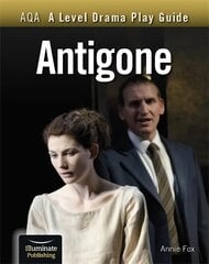 AQA A Level Drama Play Guide: Antigone цена и информация | Исторические книги | pigu.lt