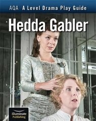 AQA A Level Drama Play Guide: Hedda Gabler kaina ir informacija | Istorinės knygos | pigu.lt