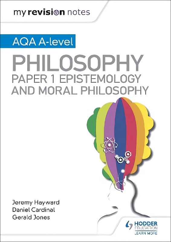 My Revision Notes: AQA A-level Philosophy Paper 1 Epistemology and Moral Philosophy kaina ir informacija | Istorinės knygos | pigu.lt