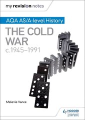 My Revision Notes: AQA AS/A-level History: The Cold War, c1945-1991 цена и информация | Исторические книги | pigu.lt