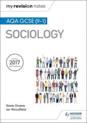 My Revision Notes: AQA GCSE (9-1) Sociology цена и информация | Книги для подростков и молодежи | pigu.lt