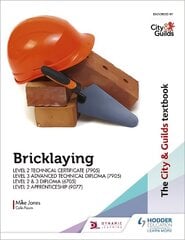 The City & Guilds Textbook: Bricklaying for the Level 2 Technical Certificate & Level 3 Advanced Technical Diploma (7905), Level 2 & 3 Diploma (6705) and Level 2 Apprenticeship (9077) kaina ir informacija | Socialinių mokslų knygos | pigu.lt
