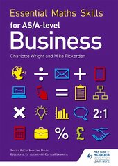 Essential Maths Skills for AS/A Level Business kaina ir informacija | Ekonomikos knygos | pigu.lt