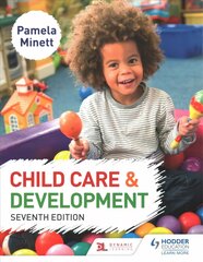 Child Care and Development 7th Edition 7th Revised edition цена и информация | Книги для подростков и молодежи | pigu.lt