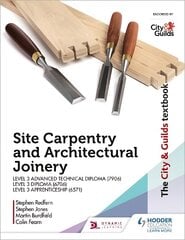 The City & Guilds Textbook: Site Carpentry & Architectural Joinery for the Level 3 Apprenticeship (6571), Level 3 Advanced Technical Diploma (7906) & Level 3 Diploma (6706) kaina ir informacija | Knygos paaugliams ir jaunimui | pigu.lt