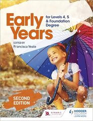 Early Years for Levels 4, 5 and Foundation Degree Second Edition цена и информация | Книги для подростков и молодежи | pigu.lt