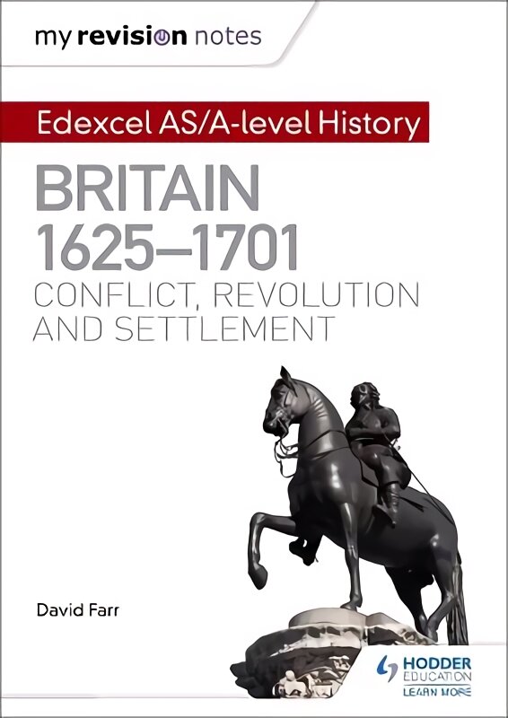 My Revision Notes: Edexcel AS/A-level History: Britain, 1625-1701: Conflict, revolution and settlement kaina ir informacija | Istorinės knygos | pigu.lt