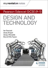 My Revision Notes: Pearson Edexcel GCSE (9-1) Design and Technology цена и информация | Книги для подростков и молодежи | pigu.lt