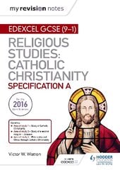 My Revision Notes Edexcel Religious Studies for GCSE (9-1): Catholic Christianity (Specification A): Faith and Practice in the 21st Century kaina ir informacija | Knygos paaugliams ir jaunimui | pigu.lt