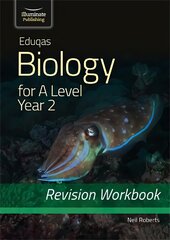 Eduqas Biology for A Level Year 2 - Revision Workbook kaina ir informacija | Ekonomikos knygos | pigu.lt