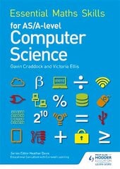 Essential Maths Skills for AS/A Level Computer Science kaina ir informacija | Ekonomikos knygos | pigu.lt