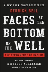 Faces at the Bottom of the Well: The Permanence of Racism kaina ir informacija | Socialinių mokslų knygos | pigu.lt