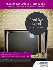 Modern Languages Study Guides: Good Bye, Lenin!: Film Study Guide for AS/A-level German kaina ir informacija | Knygos paaugliams ir jaunimui | pigu.lt