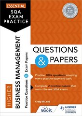 Essential SQA Exam Practice: Higher Business Management Questions and Papers: From the publisher of How to Pass цена и информация | Книги для подростков и молодежи | pigu.lt