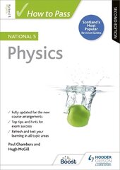 How to Pass National 5 Physics, Second Edition kaina ir informacija | Knygos paaugliams ir jaunimui | pigu.lt